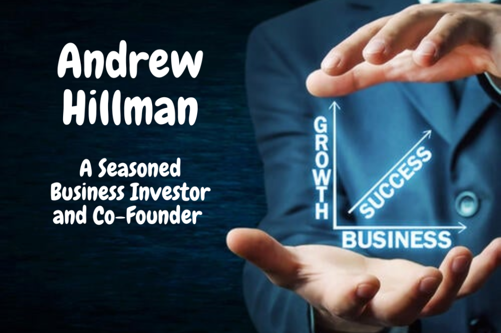 Andrew Hillman Assisting Organizations in Identifying New Growth Opportunities